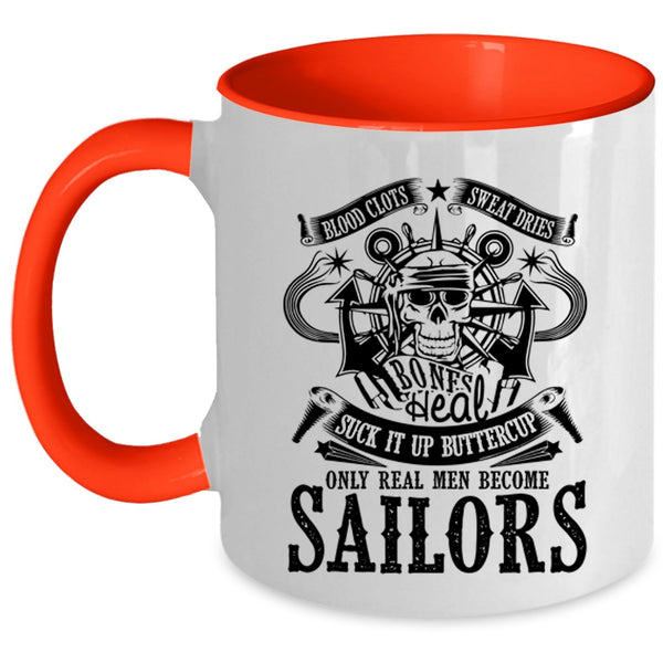 I Love Being A Sailor Coffee Mug, Only Real Men Become Sailors Accent Mug
