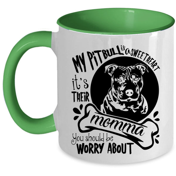 It's Their Momma Coffee Mug, My Pitbull Is A Sweet Heart Accent Mug