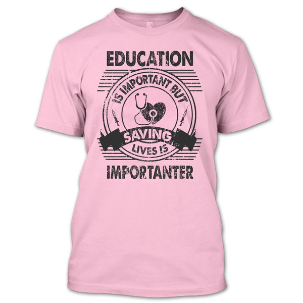 Education Is Important T Shirt, Coolest Nurse T Shirt