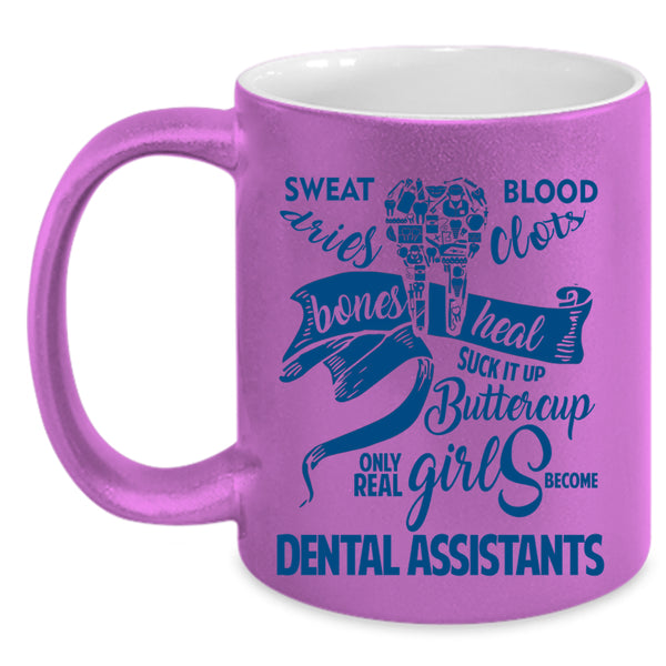 Pretty Girls Coffee Mug, Only Real Girls Become Dental Assistants Accent Mug