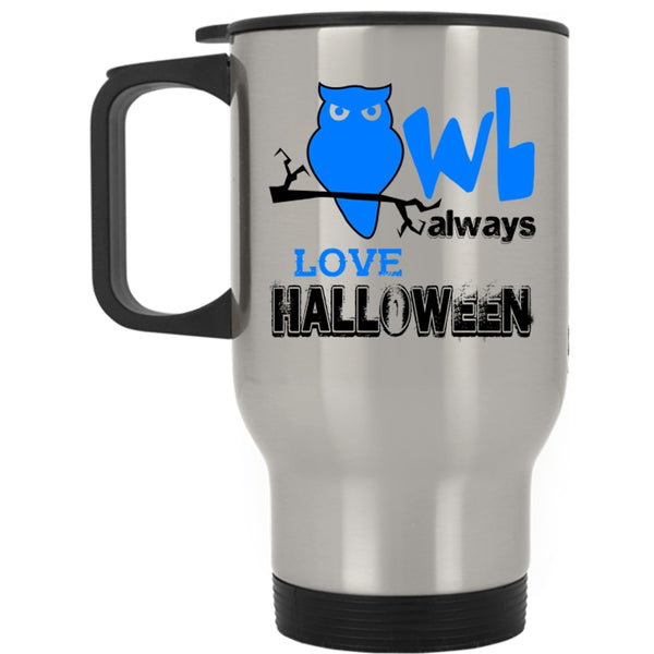 Cool Halloween Travel Mug, Owl Always Love Halloween Mug
