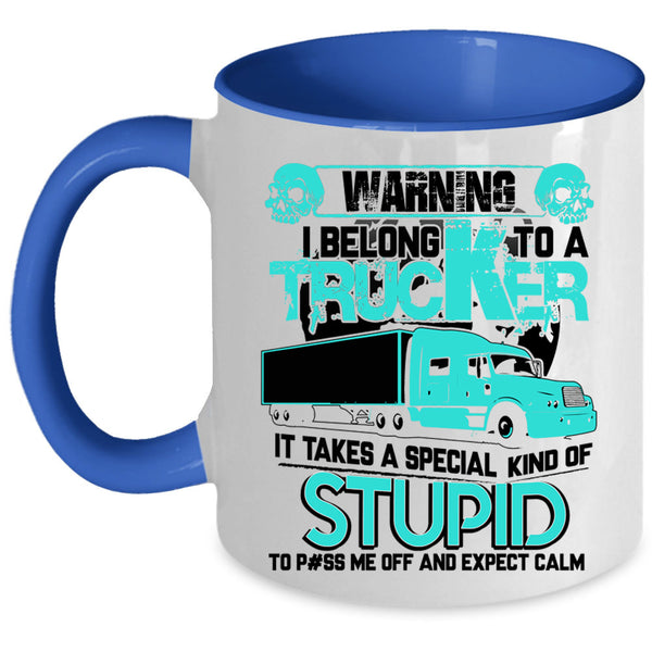 I Love My Trucker Coffee Mug, I Belong To A Trucker Accent Mug