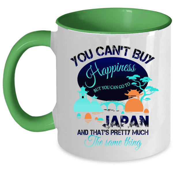 You Can Go To Japan Coffee Mug, You Can't Buy Happiness Accent Mug
