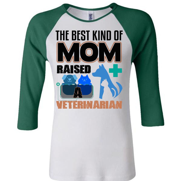 The Best Kind Of Mom Raised A Veterinarian T Shirt, I Love My Dog T Shirt, Awesome T-Shirts