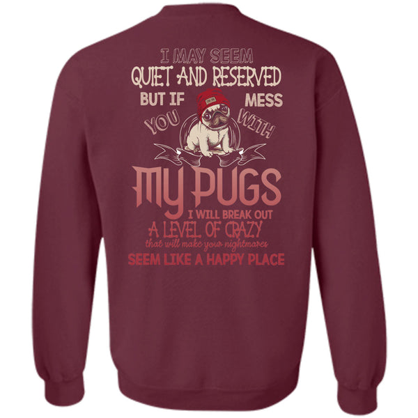 Break Out A Level Of Crazy T Shirt, I Love Dogs Sweatshirt