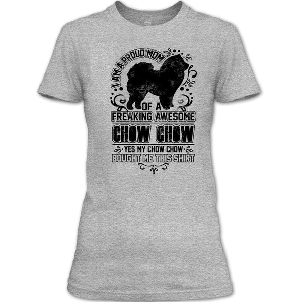 I'm A Proud Mom T Shirt, Chow Chow Mom T Shirt