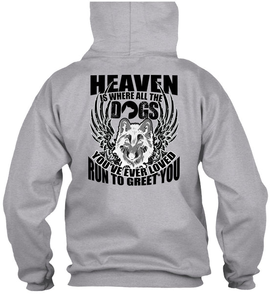 Heaven Is Where All The Dogs T Shirt, I Love Dog T Shirt