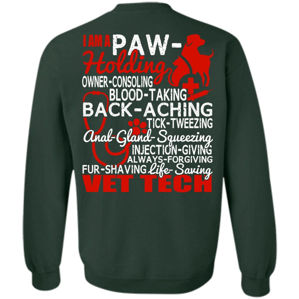 I Am A Paw-Holding T Shirt, I Love Vet Tech Sweatshirt