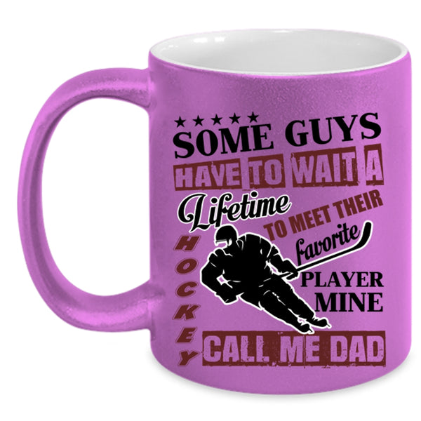 Daddy Coffee Mug, My Favorite Hockey Player Call Me Dad Accent Mug