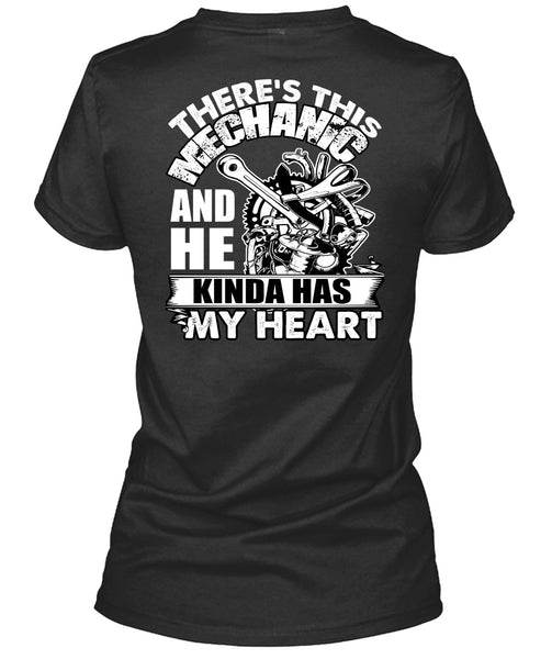 There's This Mechanic T Shirt, Kinda Has My Heart T Shirt