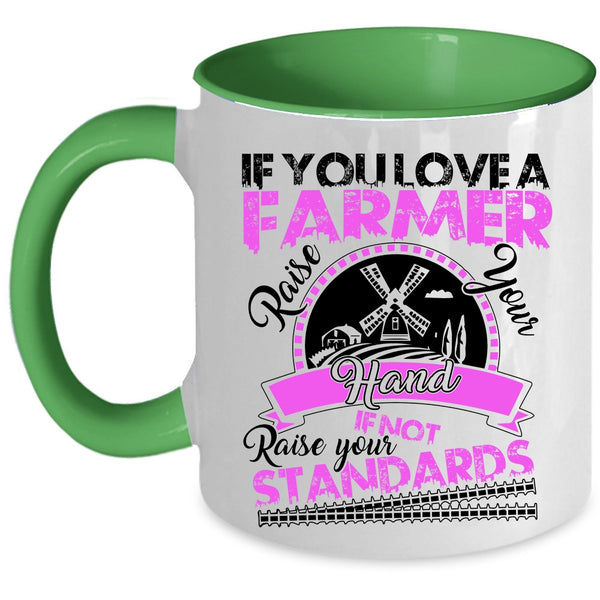 Cute Farmers Coffee Mug, If You Love A Farmer Accent Mug