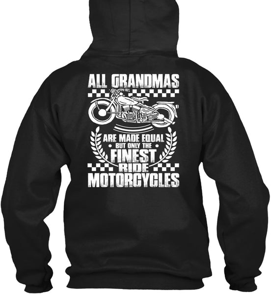 Finest Ride Motorcycles T Shirt, All Grandmas Are Made Equal T Shirt