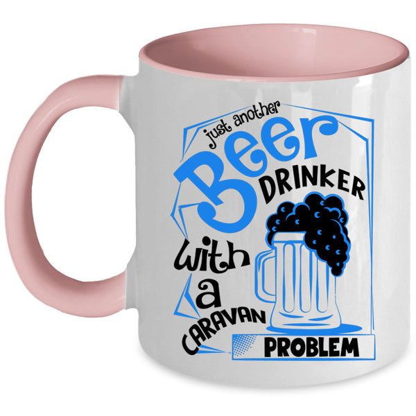 Caravan Problem Coffee Mug, Just Another Beer Drinker Accent Mug