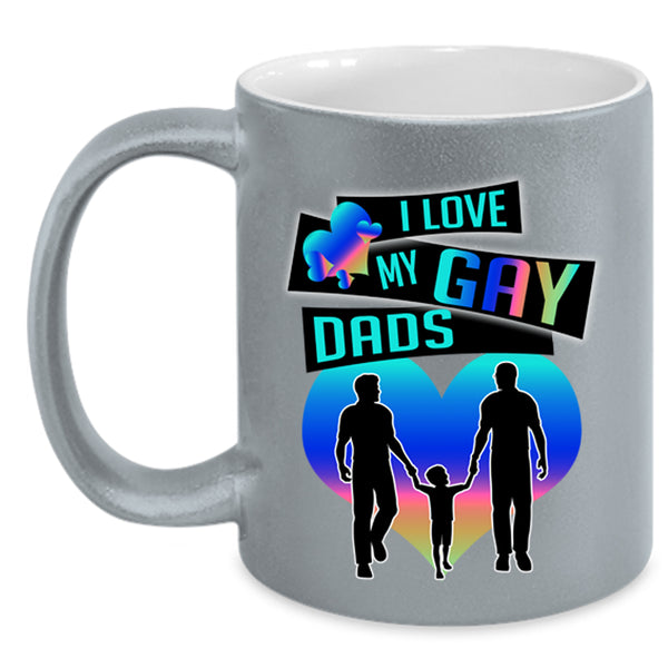 Gift For Dad Coffee Mug, I Love My Gay Dads Accent Mug