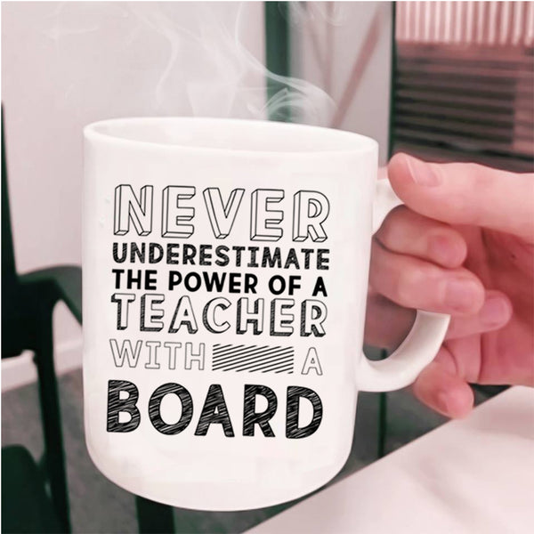 Awesome Teacher Coffee Mug, The Power Of A Teacher With A Board Cup