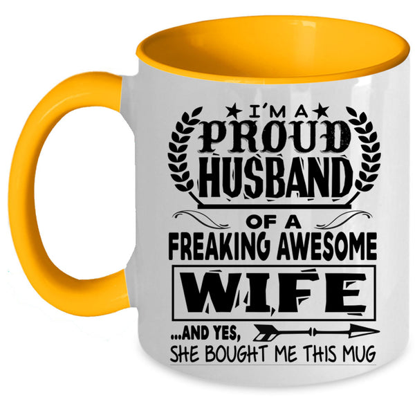 Marry Coffee Mug, I'm A Proud Husband Of An Awesome Wife Accent Mug
