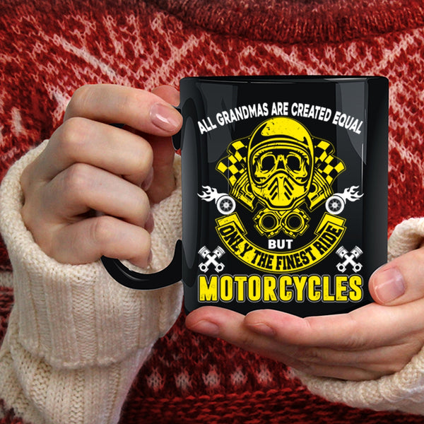 Only The Finest Ride Motorcycles Coffee Mug, Cool Grandmas Coffee Cup