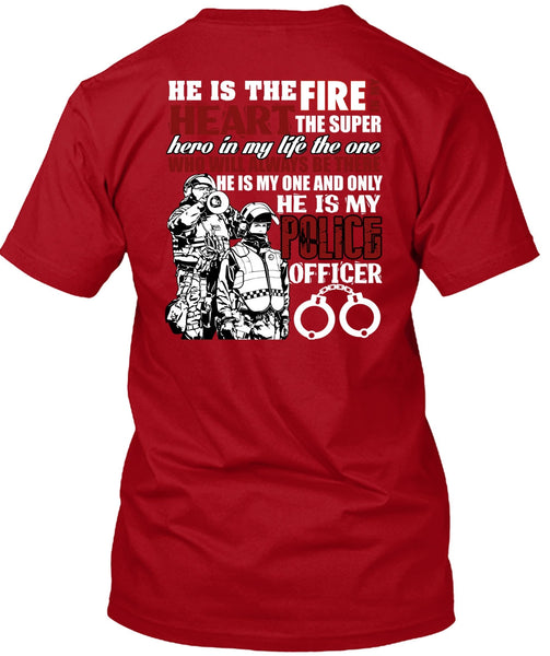 He Is My Police Officer T Shirt, The Fire In My Heart T Shirt