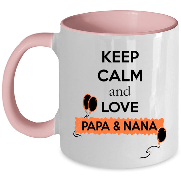 Papa And Nana Coffee Mug, Keep Calm And Love Papa And Nana Accent Mug