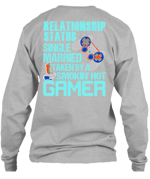 Taken By A Smoking Hot Gamer T Shirt, I Love Gaming T Shirt