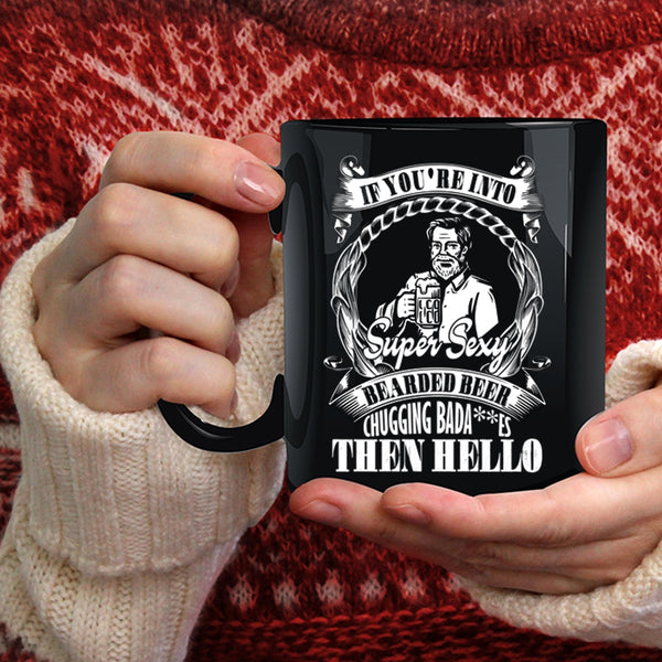 You're Into Bearded Beer Chugging Coffee Mug, Funny Beer Coffee Cup