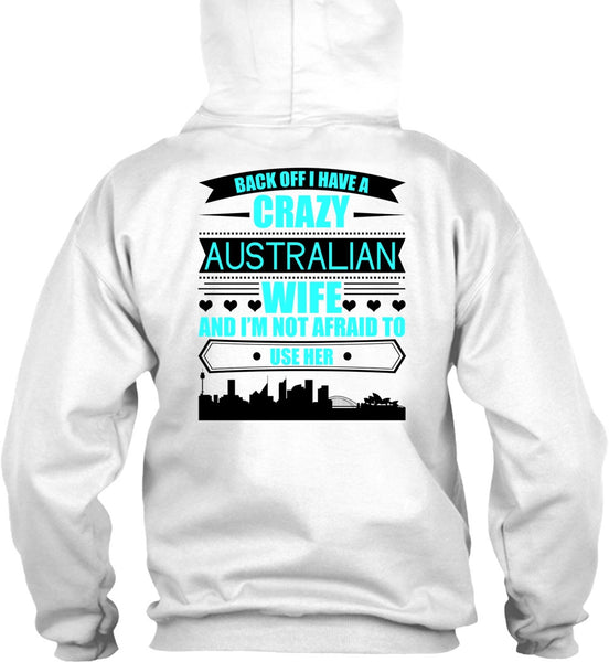 I Have A Crazy Australian Wife T Shirt, I Love Australian T Shirt