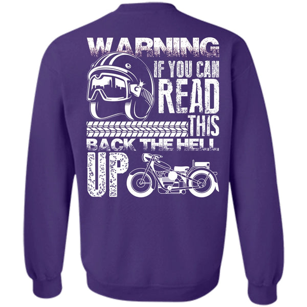 This Back The Hell Up T Shirt, I Love Biker Sweatshirt