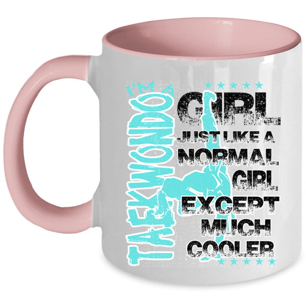 Cool Girls Coffee Mug, I'm A Taekwondo Girl Accent Mug