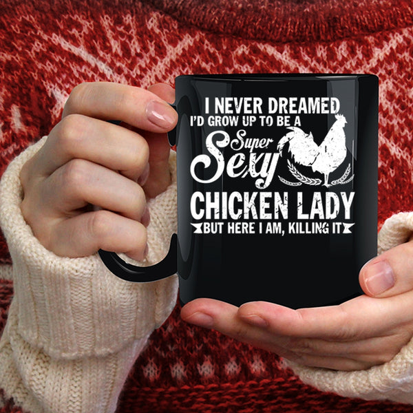 I'd Grow Up Yo Be A Chicken Lady Coffee Mug, Beautiful Lady Coffee Cup