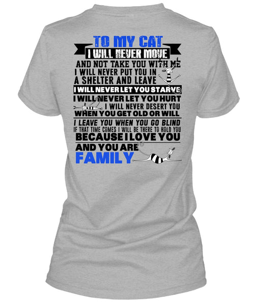 To My Cat I Will Never Move T Shirt, I Love My Cat T Shirt