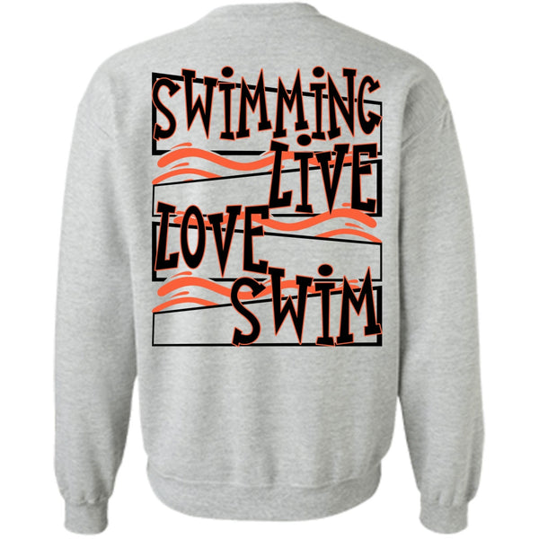 I Love Swimming T Shirt, Swimming Live Love Swim Sweatshirt