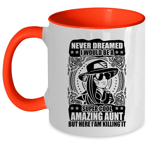 Amazing Aunt Coffee Mug, I Would Be A Cool Amazing Aunt Accent Mug