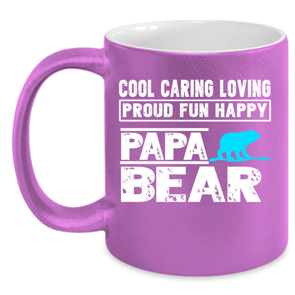 Cool Caring Loving Proud Fun Happy Coffee Mug, Papa Bear Coffee Cup