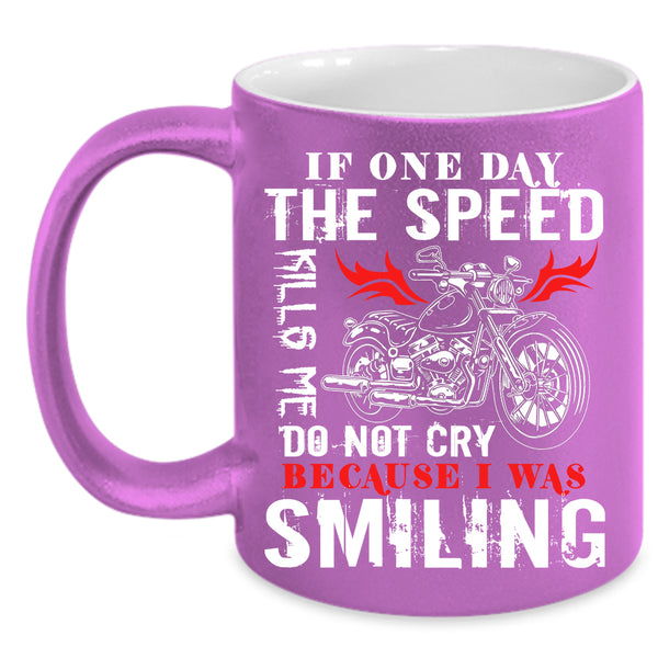 Do Not Cry Because I was Smiling Coffee Mug, Awesome Motorcycles Coffee Cup