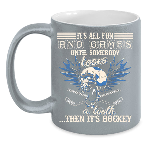 It's All Fun And Games Coffee Mug, It's Hockey Coffee Cup