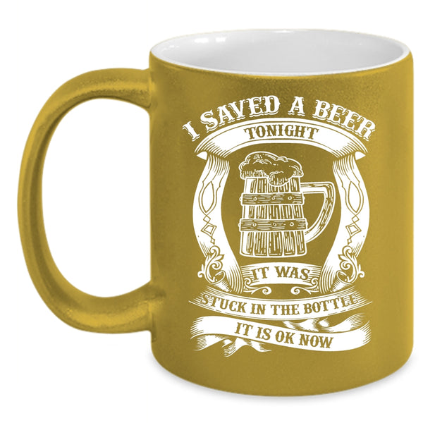 I Saved A Beer Tonight Coffee Mug, Funny Drinking Beer Coffee Cup