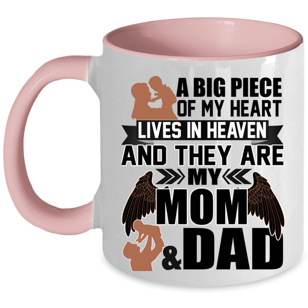 They Are My Mom And Dad Coffee Mug, A Big Piece Of My Heart Lives In Heaven Accent Mug