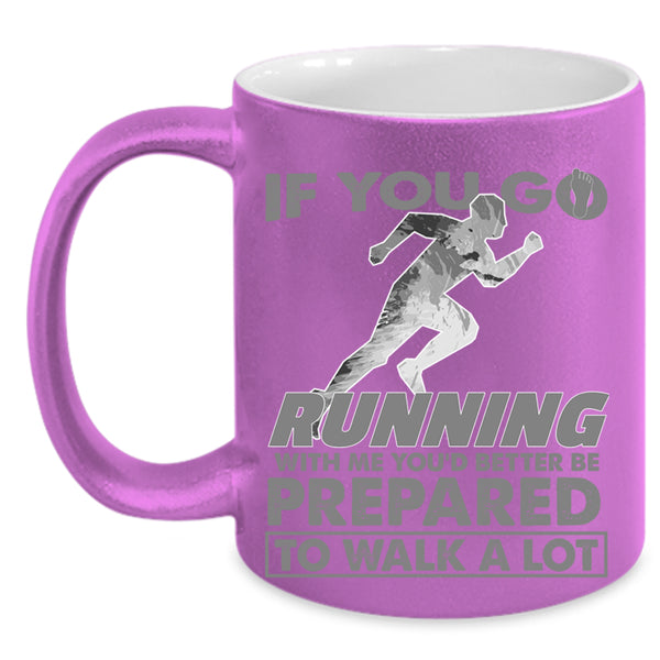 Cool Runner Coffee Mug, If You Go  Running Accent Mug