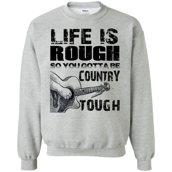Coolest Guitar Player T Shirt, Life Is Rough Sweatshirt