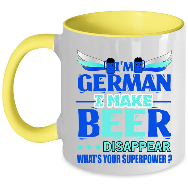 I Make Beer Disappear Coffee Mug, I'm German Accent Mug