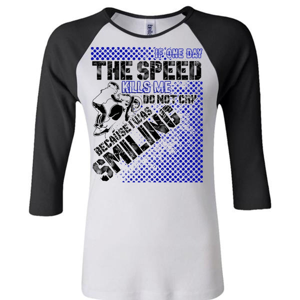 One Day The Speed Kills Me Do Not Cry T Shirt, I Love Biker T Shirt, Awesome T-Shirts