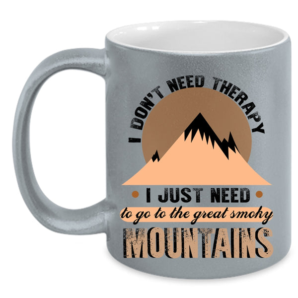 Outdoor Coffee Mug, I Just Need To Go To The Smoky Mountains Accent Mug