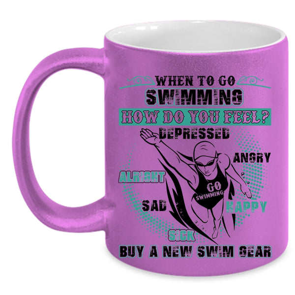 Funny Swim Coffee Mug, When To Go Swimming How Do You Feel Accent Mug