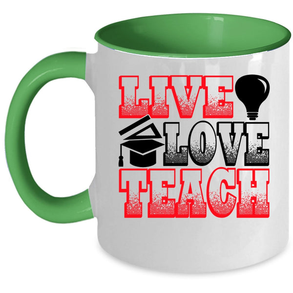 Funny Gift For Teacher Coffee Mug, Live Love Teach Accent Mug
