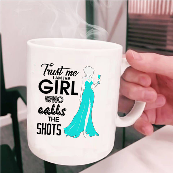 Cute Photographer Coffee Mug, Trust Me I Am The Girl Cup