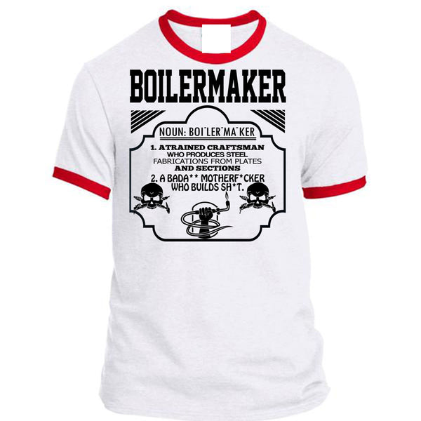 Boilermaker A Trained Craftsman Who Produces Steel Fabrications T Shirt, Being A Boilermaker T Shirt, Awesome T-Shirts