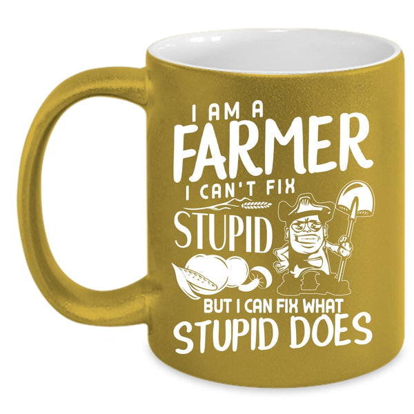 I Am A Farmer Coffee Mug, Funny Gift For Farmers Coffee Cup