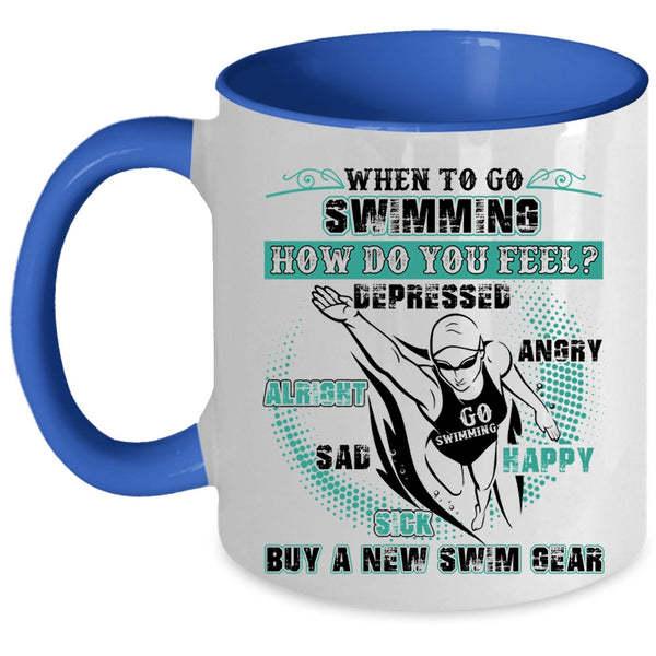 Funny Swim Coffee Mug, When To Go Swimming How Do You Feel Accent Mug