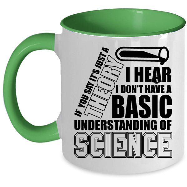 Cool Science Coffee Mug, Basic Understanding Of Science Accent Mug