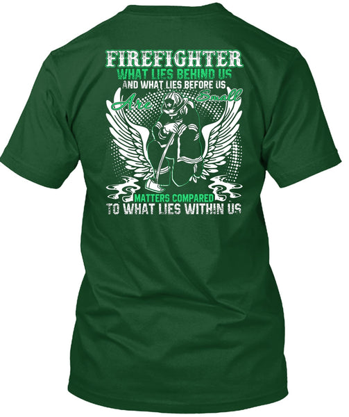 Firefighter T Shirt, Being A Firefighter T Shirt
